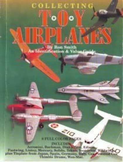 Books About Collecting - Collecting Toy Airplanes: An Identification & Value Guide