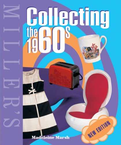 Books About Collecting - Miller's Collecting the 1960s (Miller's Collector's Guides)