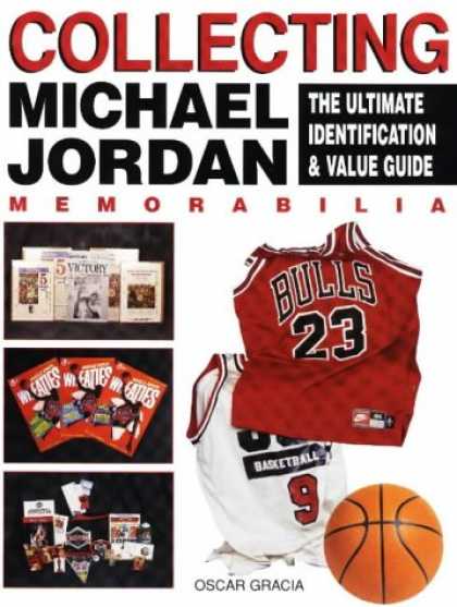 Books About Collecting - Collecting Michael Jordan: The Ultimate Identification & Value Guide