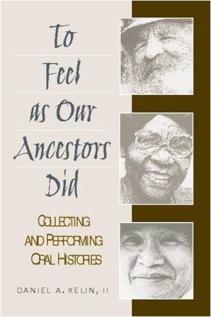 Books About Collecting - To Feel as Our Ancestors Did: Collecting and Performing Oral Histories