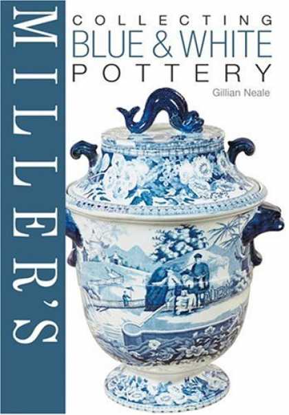 Books About Collecting - Miller's: Collecting Blue & White Pottery