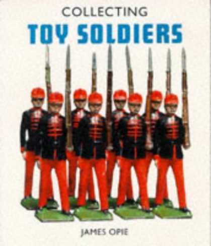 Books About Collecting - Collecting Toy Soldiers (Pincushion Press Collectibles Series)