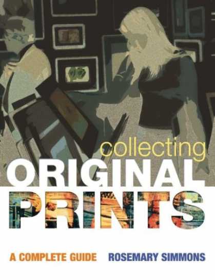 Books About Collecting - Collecting Original Prints: A Complete Guide