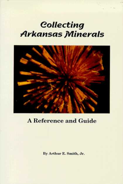 Books About Collecting - Collecting Arkansas Minerals (Rock Collecting)