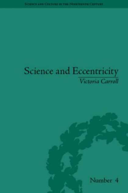 Books About Collecting - Science and Eccentricity: Collecting, Writing and Performing Science for Early N