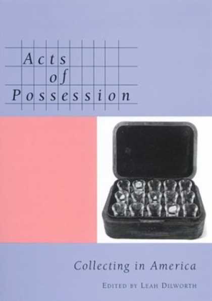 Books About Collecting - Acts of Possession: Collecting in America