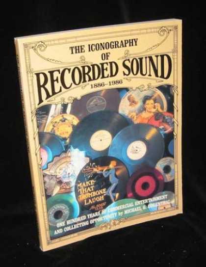 Books About Collecting - The Iconography of Recorded Sound, 1886-1986: One Hundred Years of Commercial En