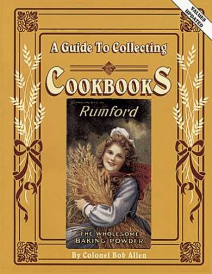 Books About Collecting - A Guide to Collecting Cookbooks: A History of People, Companies and Cooking