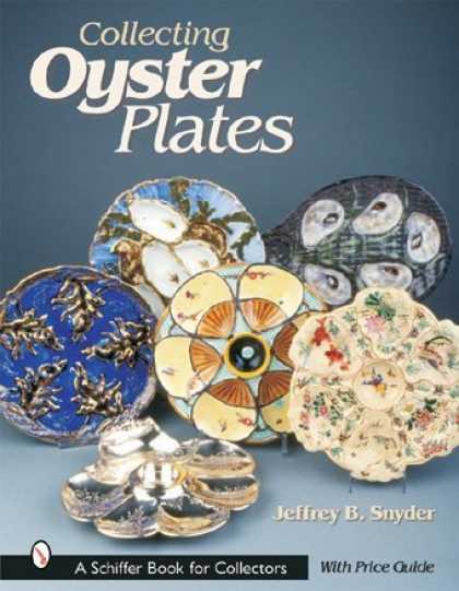 Books About Collecting - Collecting Oyster Plates (Schiffer Book for Collectors)