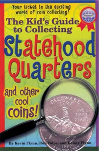Books About Collecting - The Kid's Guide to Collecting Statehood Quarters and Other Cool Coins!