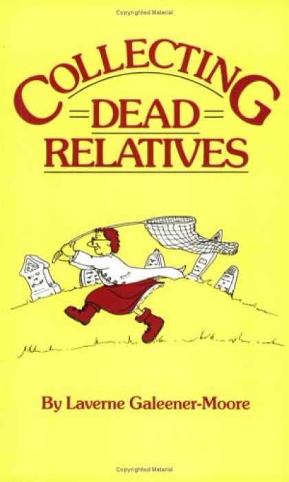 Books About Collecting - Collecting Dead Relatives: An Irreverent Romp Through the Field of Genealogy