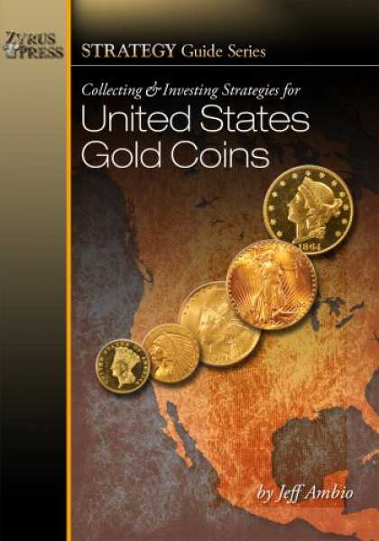 Books About Collecting - Collecting and Investing Strategies for United States Gold Coins