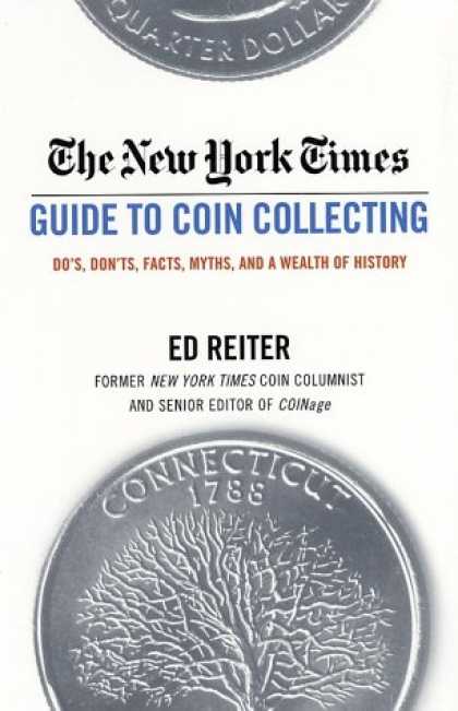 Books About Collecting - The New York Times Guide to Coin Collecting: Do's, Don'ts, Facts, Myths, and a W