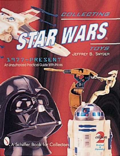 Books About Collecting - Collecting Star Wars Toys 1977-Present: An Unauthorized Practical Guide (Schiffe