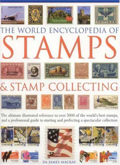 Books About Collecting - The World Encyclopedia of Stamps and Stamp Collecting: The Ultimate Illustrated