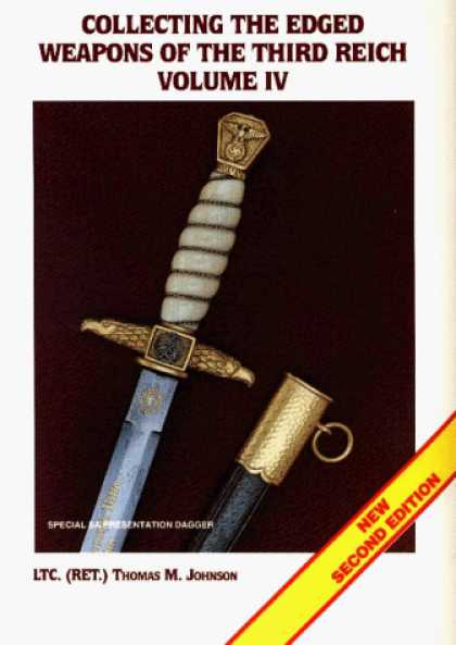 Books About Collecting - Collecting the Edged Weapons of the Third Reich, Volume IV (2nd Edition)