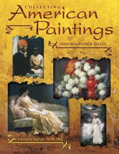 Books About Collecting - Collecting American Paintings: Identification & Value (Identification & Values (