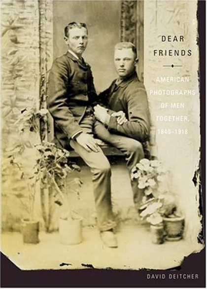 Books About Friendship - Dear Friends: American Photographs of Men Together 1840-1918