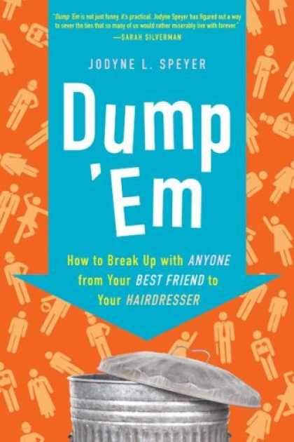 Books About Friendship - Dump 'Em: How to Break Up with Anyone from Your Best Friend to Your Hairdresser