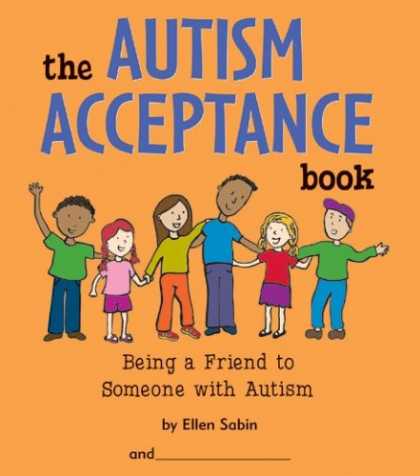 Books About Friendship - The Autism Acceptance Book: Being a Friend to Someone With Autism