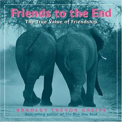 Books About Friendship - Friends to the End: The True Value of Friendship