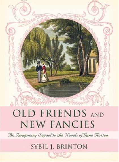 Books About Friendship - Old Friends and New Fancies: An Imaginary Sequel to the Novels of Jane Austen