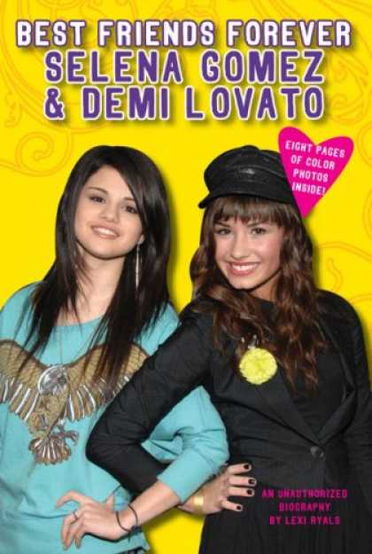 Books About Friendship - Best Friends Forever: Selena Gomez & Demi Lovato: An Unauthorized Biography