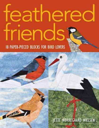 Books About Friendship - Feathered Friends: 18 Paper-Pieced Blocks for Bird Lovers