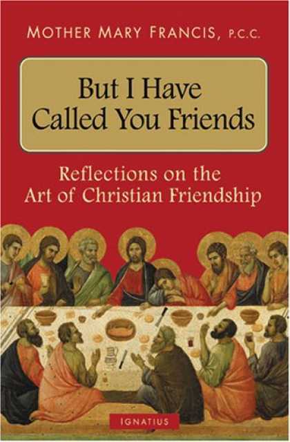 Books About Friendship - But I Have Called You Friends: Reflections on the Art of Christian Friendship