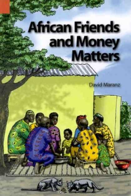 Books About Friendship - African Friends and Money Matters: Observations from Africa (Publications in Eth