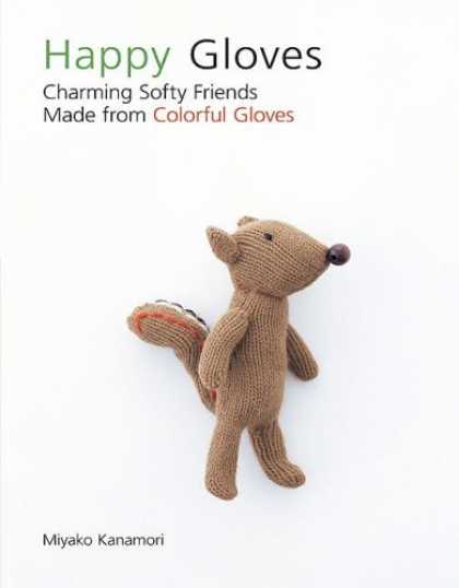 Books About Friendship - Happy Gloves: Charming Softy Friends Made from Colorful Gloves