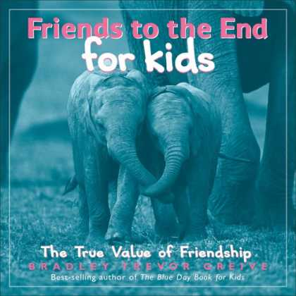Books About Friendship - Friends to the End for Kids: The True Value of Friendship