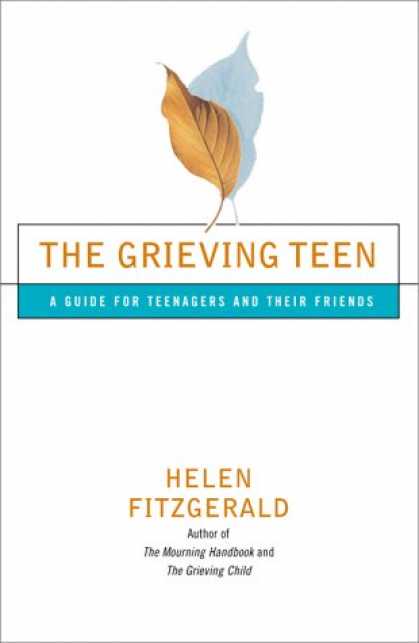 Books About Friendship - The Grieving Teen: A Guide for Teenagers and Their Friends
