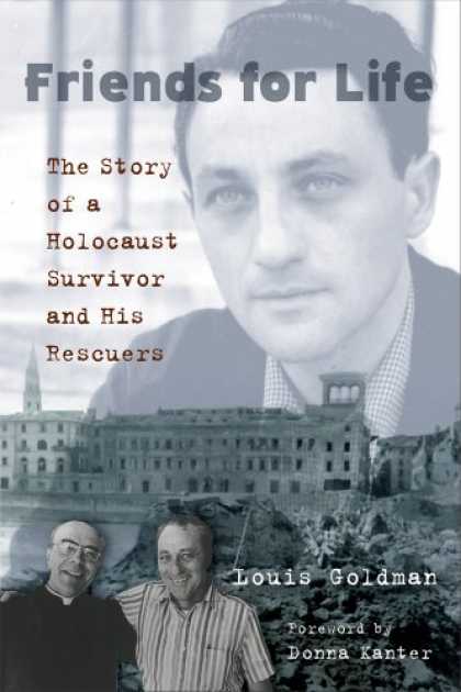 Books About Friendship - Friends for Life: The Story of a Holocaust Survivor and His Rescuers