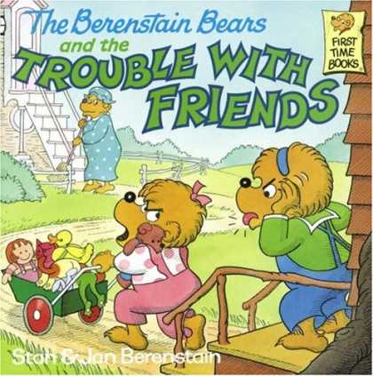 Books About Friendship - The Berenstain Bears and the Trouble with Friends (First Time Books(R))