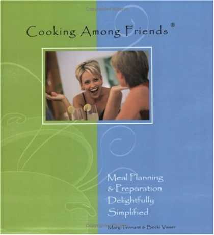 Books About Friendship - Cooking Among Friends: Meal Planning and Preparation Delightfully Simplified