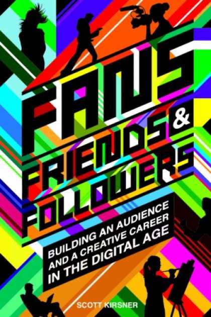 Books About Friendship - Fans, Friends And Followers: Building An Audience And A Creative Career In The D