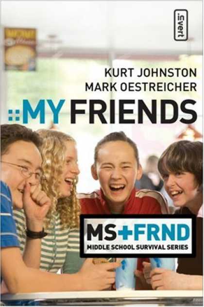 Books About Friendship - My Friends (invert / Middle School Survival Series)