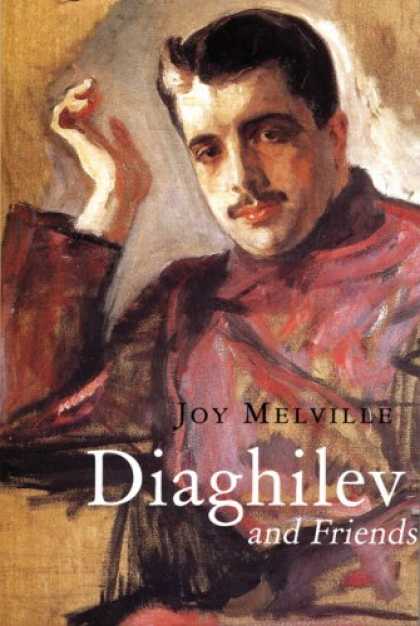 Books About Friendship - Diaghilev: and his Friends