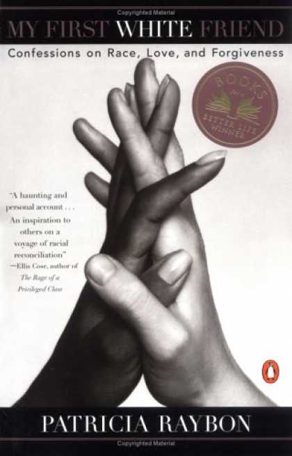 Books About Friendship - My First White Friend: Confessions on Race, Love and Forgiveness