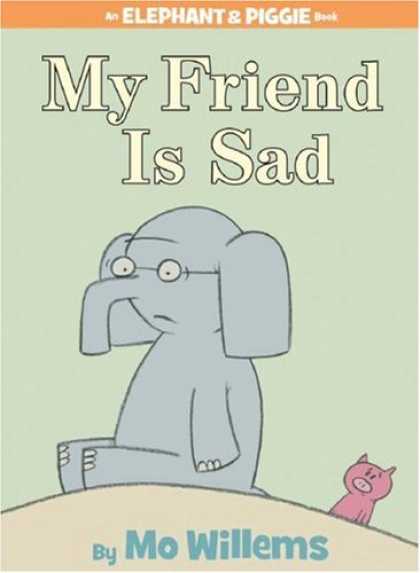 Books About Friendship - My Friend is Sad (An Elephant and Piggie Book)