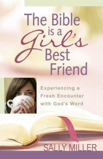 Books About Friendship - The Bible Is a Girl's Best Friend: Experiencing a Fresh Encounter with God's Wor