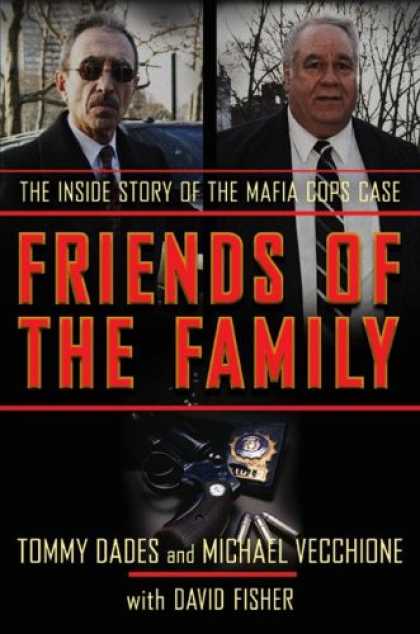 Books About Friendship - Friends of the Family: The Inside Story of the Mafia Cops Case