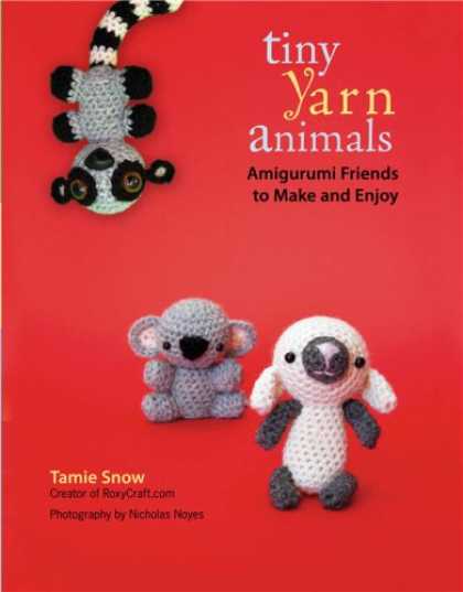 Books About Friendship - Tiny Yarn Animals: Amigurumi Friends to Make and Enjoy