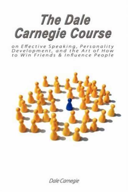 Books About Friendship - The Dale Carnegie Course on Effective Speaking, Personality Development, and the