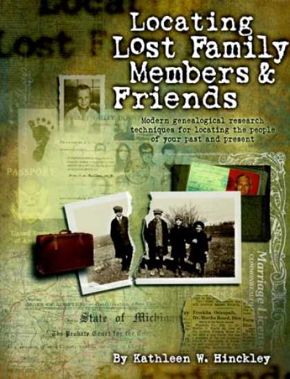 Books About Friendship - Locating Lost Family Members & Friends : Modern Genealogical Research Techniques