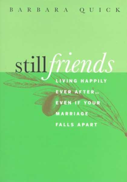 Books About Friendship - Still Friends: Living Happily Ever After...Even If Your Marriage Falls Apart