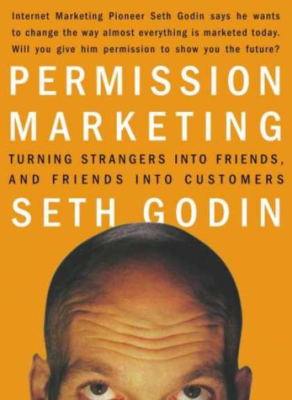 Books About Friendship - Permission Marketing : Turning Strangers Into Friends And Friends Into Customers