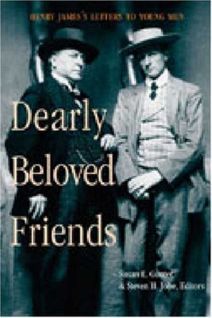 Books About Friendship - Dearly Beloved Friends: Henry James's Letters to Younger Men