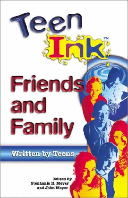 Books About Friendship - Teen Ink: Friends and Family (Teen Ink Series)